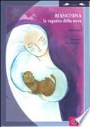 Bianchina. La ragazza della neve