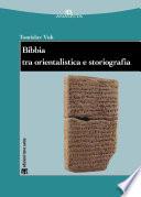 Bibbia tra orientalistica e storiografia