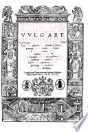 Bibbia vulgare nuouamente stampata, et corretta con le sue figure, ... & sumarij de le materie precedenti a tutti i suoi capitoli aggionti etiam i suoi ordinatissimi repertorij