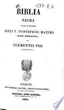 Biblia Sacra vulgatae editionis Sixti V. pontificis maximi jussu recognita