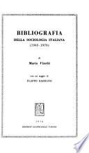 Bibliografi della sociologia italiana. (1945-1970)...