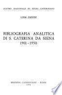 Bibliografia analitica di s. [i. e. santa] Caterina da Siena, 1901-1950