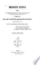 Bibliografia dantesca; ossia, Catalogo delle edizioni, traduzioni, codici manoscritti e comenti della Divina commedia e delle opere minori di Dante