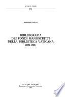 Bibliografia dei fondi manoscritti della Biblioteca vaticana, 1981-1985