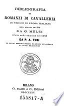 Bibliografia dei romanzi di cavalleria in versi e in prosa italiani (etc.)