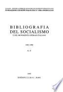 Bibliografia del socialismo e del movimento operaio italiano: . Libri, opuscoli, articoli, almanacchi, numeri unici, 1983-1990. [pt. 1.]. A-C