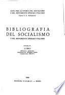 Bibliografia del socialismo e del movimento operaio italiano: Libri, opuscoli, articoli, almanacchi, numeri unici (4 v.)