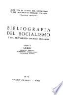 Bibliografia del socialismo e del movimento operaio italiano: Libri, opuscoli, articoli, almanacchi, numeri unici 4 v