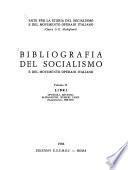 Bibliografia del socialismo e del movimento operaio italiano: Libri, opuscoli, articoli, almanacchi, numeri unici (4 v.)