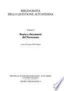 Bibliografia della questione altoatesina: Storia e documenti del Novecento