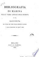 Bibliografia di marina nelle varie lingue dell'Europa o sia raccolta dei titoli dei libri nelle suddette lingue i quali trattano di quest'arte