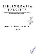 Bibliografia fascista rassegna mensile del movimento culturale fascista in Italia e all'estero