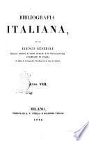 Bibliografia italiana, ossia elenco generale delle opere d'ogni specie e d'ogni lingua stampate in Italia e delle italiane pubblicate all'estero