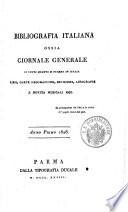 Bibliografia italiana ossia giornale generale di tutto quanto si stampa in Italia libri, carte geografiche etc. (pubblicat. da Francesco Pastori.)