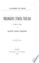 Bibliografia storica friulana dal 1861 al [1895]: 1861-1895