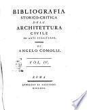 Bibliografia storico-critica dell'architettura civile ed arti subalterne. Dell'abate Angelo Comolli. Vol. 1 (-4.)