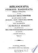 Bibliografia storico-ragionata della Toscana o sia catalogo degli scrittori che hanno illustrata la storia delle città, luoghi, e persone della Medesima raccolto dal --- (etc.)