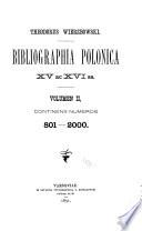 Bibliographia polonica XV ac XVI ss. ...