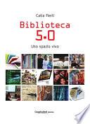 Biblioteca 5.0. Uno spazio vivo