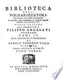 Biblioteca Degli Volgarizzatori, O Sia Notizia Dall'Opere Volgarizzate D'Autori, Che Scrissero In Lingue Morte Prima Del Secolo XV. ... Coll' Addizioni E Correzioni Di Angelo Teodoro Villa