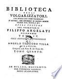 Biblioteca Degli Volgarizzatori, O Sia Notizia Dall'Opere Volgarizzate D'Autori, Che Scrissero In Lingue Morte Prima Del Secolo XV. ... Coll' Addizioni E Correzioni Di Angelo Teodoro Villa