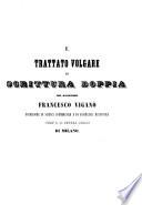 Biblioteca dei negozianti contenente i trattati della scrittura doppia, della conoscenza delle merci ... cui e unito il manuale del codice di commercio di terra e di mare ...