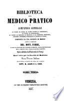 Biblioteca del medico pratico o compendio generale di tutte le opere di clinica medica e chirurgica, di tutte le monografie, di tutte le memorie di medicina e chirurgia pratiche, antiche e moderne, pubblicate in Francia e fuo
