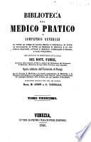 Biblioteca del medico pratico o compendio generale di tutte le opere di clinica medica e chirurgica, di tutte le monografie, di tutte le memorie di medicina e chirurgia pratiche, antiche e moderne, pubblicate in Francia e fuo