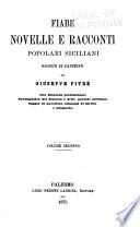 Biblioteca delle tradizioni popolari siciliane: Fiabe, novelle e racconti popolari siciliani. Raccolti ... Con discorso preliminare, grammatica del dialetto e delle parlate siciliane, saggio di novelline albanesi di Sicilia e glossario. 1875