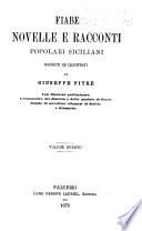 Biblioteca delle tradizioni popolari siciliane: Fiabe, novelle e racconti popolari siciliani. Raccolti ... Con discorso preliminare, grammatica del dialetto e delle parlate siciliane, saggio di novelline albanesi di Sicilia e glossario. 1875