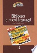 Biblioteca e nuovi linguaggi