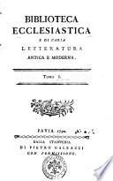 Biblioteca ecclesiastica e di varia letteratura antica e moderna. Tomo 1. \-2.!
