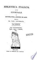Biblioteca italiana ossia giornale di letteratura scienze ed arti compilato da una societa di letterati