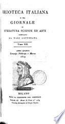 Biblioteca italiana; ossia Giornale di letteratura, scienze ed arti compilato da una società di letterati