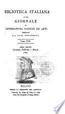 Biblioteca italiana; ossia Giornale di letteratura, scienze ed arti compilato da una società di letterati