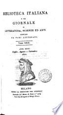 Biblioteca italiana; ossia Giornale di letteratura, scienze ed arti compilato da una società di letterati