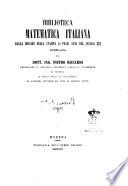 Biblioteca matematica italiana dalla origine della stampa ai primi anni del secolo 19. compilata da Pietro Riccardi
