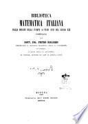 Biblioteca matematica italiana dalla origine della stampa ai primi anni del secolo 19. compilata da Pietro Riccardi