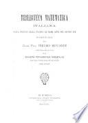 Biblioteca matematica italiana dalla origine della stampa ai primi anni del secolo XIX