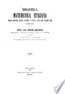 Biblioteca matematica italiana dalla origine della stampa ai primi anni del secolo XIX
