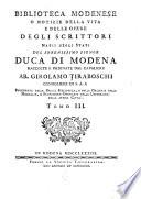 Biblioteca modenese, o, Notizie della vita e delle opere degli scrittori natii degli stati del serenissimo signor duca di Modena: Gonzaga-Paltrinieri
