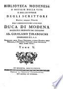 Biblioteca modenese, o, Notizie della vita e delle opere degli scrittori natii degli stati del serenissimo signor duca di Modena: Salandi-Zuffi