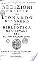 Biblioteca napoletana, et apparato a gli huomini illustri in lettere di Napoli, e del Regno... opera del dottor Nicolo Toppi,... divisa in due parti