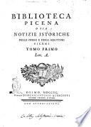 Biblioteca picena o sia notizie istoriche delle opere e degli scrittori piceni. Tomo primo [-quinto] ...