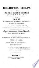 Biblioteca scelta de' padri della Chiesa greca e latina, ovvero Corso d'instruzione, e di eloquenza sacra per tutte le classi sociali di Maria Niccola Silvestro Guillon