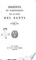 Biblioteca scelta di orazioni sacre ossia collezione completa di panegirici per le feste di nostro signore della B. Vergine e de' Santi tratte dai migliori scrittori ... volume 1. [-25.]