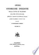 Biblioteca storica e letteraria di Sicilia: Opere storiche inedite sulla città di Palermo ed altre città siciliane