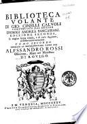 Biblioteca volante di Gio. Cinelli Calvoli continuata dal dottor Dionigi Andrea Sancassani ... Tomo primo [-quarto] ..