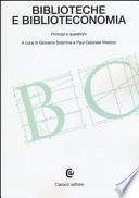 Biblioteche e biblioteconomia. Principi e questioni