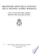 Biblioteche ospiti della Vaticana nella seconda guerra mondiale